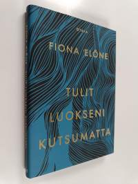 Tulit luokseni kutsumatta