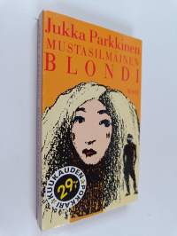 Mustasilmäinen blondi