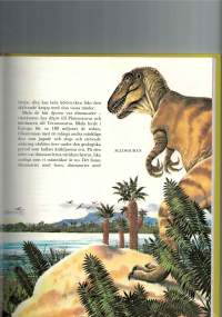 Dinosaurierna-så levde de. / Tom McGroven.  P.1992.Si.vut täynnä asiaa. Hyvä kuvitus isoin koko sivun värikuvin  ja pikkutarkoin pienin kuvin
