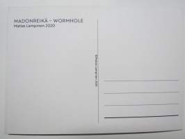 Madonreikä / Wormhole - Matias Lampinen -postikortti / postcard