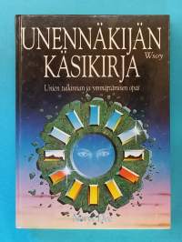 Unennäkijän käsikirja - Unien tulkinnan ja ymmärtämisen opas. (Unet)