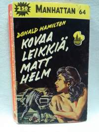 Kovaa leikkiä, Matt Helm