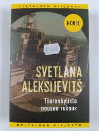 Tšernobylista nousee rukous : tulevaisuuden kronikka