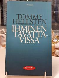 Tommy Hellsten; ihminen tavattavissa