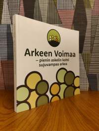 Arkeen voimaa : pienin muutoksin kohti sujuvaa arkea (2022)