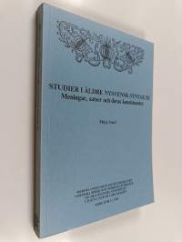 Studier i äldre nysvensk syntax, 3 - Meningar, satser och deras konstituenter (signeerattu, tekijän omiste)