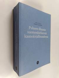 Puheen illuusio suomenkielisessä kaunokirjallisuudessa
