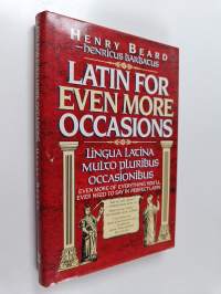 Latin for even more occasions : Lingua latina multo pluribus occasionibus