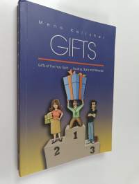 Gifts : Gifts of the Holy Spirit, Healing, Signs and Miracles