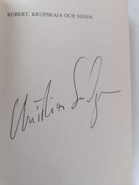 Robert, Krupskaja och Sonja små kuggar och stora i ryskt maktspel (signeerattu)