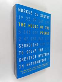 The Music of the Primes : Searching to Solve the Greatest Mystery in Mathematics