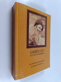Casius liv - Ett liv av hänsyn