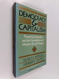 Democracy and capitalism : property, community, and the contradictions of modern social thought