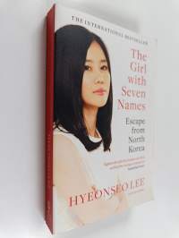 The Girl with Seven Names : escape from North Korea