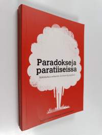 Paradokseja paratiiseissa : näkökulmia urbaanin luonnon kysymyksiin