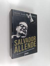 Salvador Allende ja Chilen kohtalonvuodet