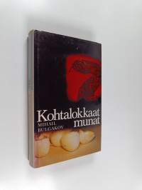 Kohtalokkaat munat : satiireja ja muistelmia