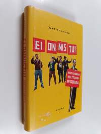 Ei onnistu! : vastustamisen kulttuurihistoriaa