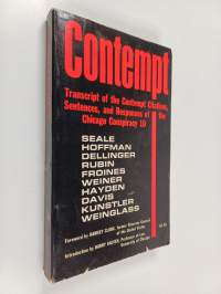 Contempt - Transcript of the Contempt Citations, Sentences, and Responses of the Chicago Conspiracy 10