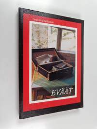 Eväät : Sain eväät matkalle, avasin laukun, aloin muistella