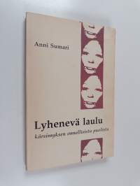 Lyhenevä laulu kärsimyksen onnellisista puolista