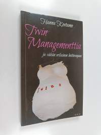 Twin managementtia ja vähän erilainen hoitovapaa (signeerattu, tekijän omiste)