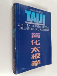 Taiji : Liikettä hiljaisuudessa - hiljaisuutta liikkeessä