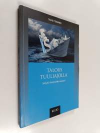 Talous tuuliajolla : säilyykö länsimaiden vauraus?