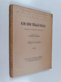 Kun hän täällä vaelsi : yhdeksän mielikuvitelmaa