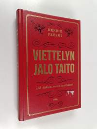Viettelyn jalo taito : 168 vinkkiä, miten saat hänet