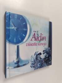 Äidin viisaita sanoja