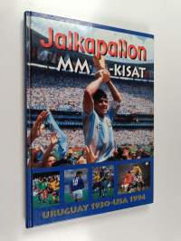Jalkapallon MM-kisat : Uruguay 1930 - USA 1994