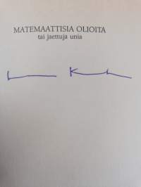 Matemaattisia olioita tai jaettuja unia (signeerattu)