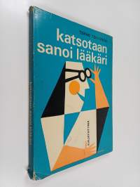 Katsotaan, sanoi lääkäri