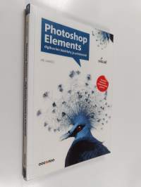 Photoshop Elements digikuvien käsittely ja arkistointi - Digikuvien käsittely ja arkistointi