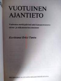 Vuotuinen ajantieto - Vanhoista merkkipäivistä sekä kansanomaisesta talous- ja sääkalenterista enteineen