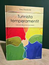 Tunnista temperamentit : väriä elämään ja itsetuntemukseen