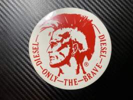 Diesel only the Brave diesel tarra