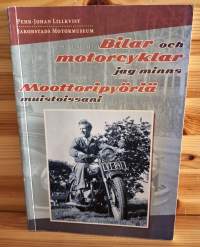 Bilar och motorcyklar jag minns = Moottoripyöriä muistoissani