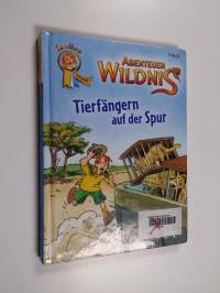 Abenteuer Wildnis - Tierfängern auf der Spur