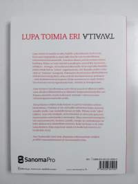 Lupa toimia eri tavalla