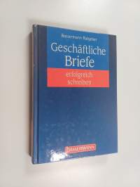 Bassermann Ratgeber. Geschäftliche Briefe erfolgreich schreiben.