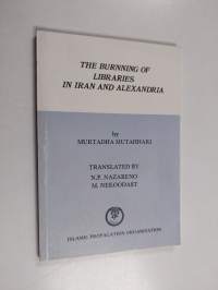 The Burning of Libraries in Iran and Alexandria