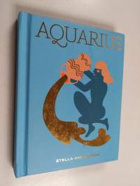 Aquarius - Harness the Power of the Zodiac