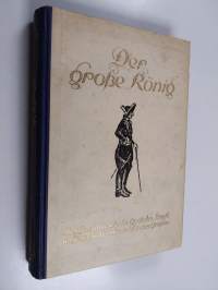 Der große König : Werke, Briefe und Gespräche