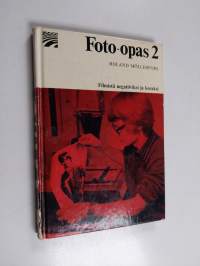 Foto-opas 2 - filmistä negatiiviksi ja kuvaksi