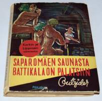 Saparomäen saunasta Battikalaon palatsiin