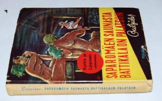 Saparomäen saunasta Battikalaon palatsiin