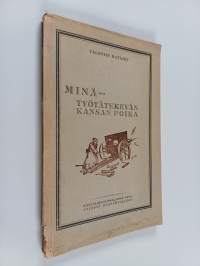 Minä - työtätekevän kansan poika
