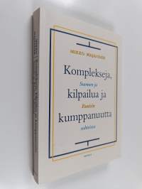 Komplekseja, kilpailua ja kumppanuutta